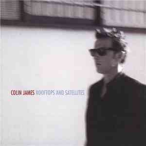 Colin James  - Rooftops & Satellites