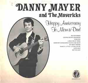 Danny Mayer And The Mavericks - Happy Anniversary To Mom & Dad
