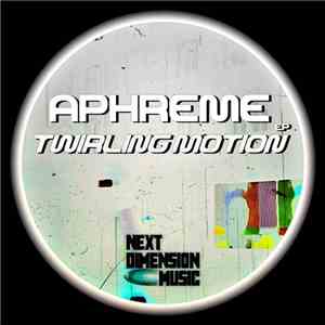 DJ Aphreme - Twirling Motion EP