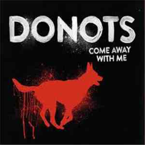Donots - Come Away With Me