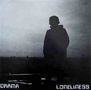 DRAMA - LONELINESS