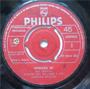 Etubom Rex Williams & His Nigerian Artistes - Unwana Mi