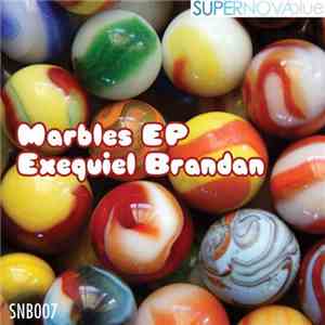 Exequiel Brandan - Marbles EP