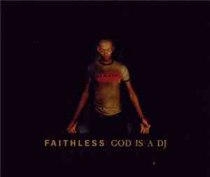 Faithless - God Is A DJ