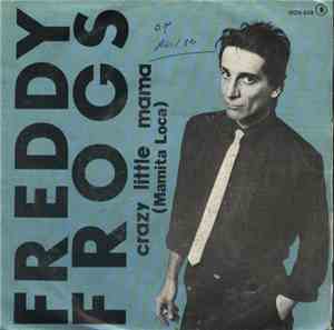 Freddy Frogs  - Crazy Little Mama = Mamita Loca