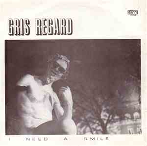 Gris Regard - I Need A Smile