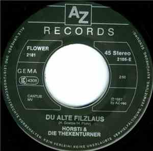 Horsti & Die Thekenturner - Du Alte Filzlaus / Wir Trinken Das Schäumende Bier