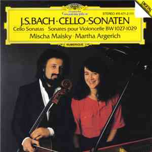 J.S. Bach - Mischa Maisky / Martha Argerich - Cello-Sonaten Cello Sonatas • ...