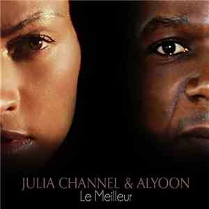 Julia Channel Featuring Alyoon - Le Meilleur