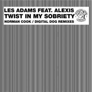 Les Adams  Feat. Alexis - Twist In My Sobriety