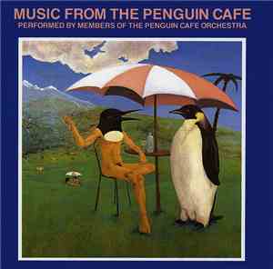 Members Of The Penguin Cafe Orchestra - Music From The Penguin Cafe