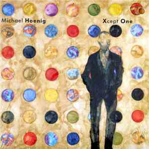 Michael Hoenig - Xcept One