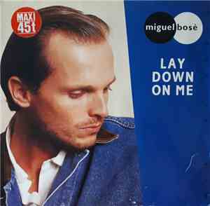Miguel Bosé - Lay Down On Me