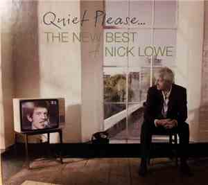 Nick Lowe - Quiet Please - The New Best Of Nick Lowe