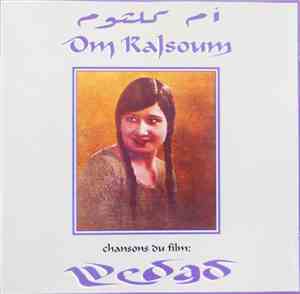 أم كلثوم = Om Kalsoum - Chansons Du Film : Wedad