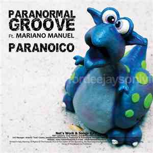 Paranormal Groove Ft. Mariano Manuel - Paranoico