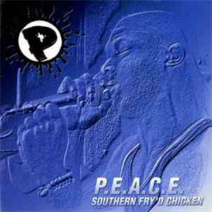 P.E.A.C.E. - Southern Fry'd Chicken