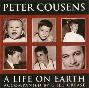 Peter Cousens - A Life On Earth
