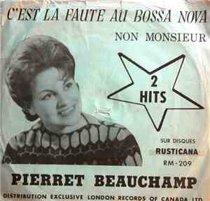 Pierret Beauchamp - C'est La Faute Au Bossa Nova / Non Monsieur