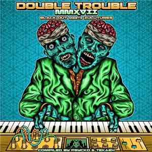 Psycko  & Tekaeh - Double Trouble MMXVII