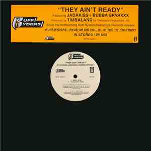 Ruff Ryders Featuring Jadakiss & Bubba Sparxxx - They Ain't Ready