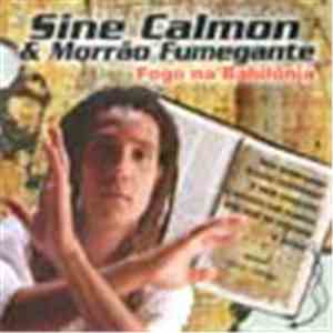 Sine Calmon & Morrão Fumegante - Fogo Na Babilônia