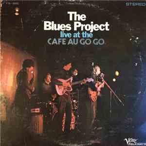 The Blues Project - Live At The Cafe Au Go Go