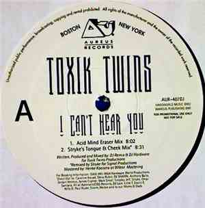 Toxik Twins - I Can't Hear You