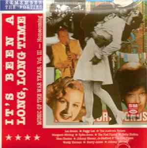 Various - It's Been A Long, Long Time: Music Of The War Years, Vol. III - H ...