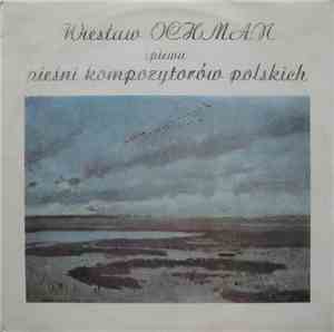 Wiesław Ochman - Wiesław Ochman Śpiewa Pieśni Kompozytorów Polskich