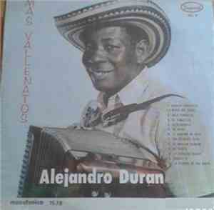 Alejandro Durán - Rey Negro Del Acordeón Vallenato (Mas Vallenatos Vol. 6)