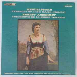 Ansermet, Mendelssohn, L'Orchestre De La Suisse Romande - Ansermet Conducts ...