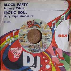 Anthony White / Larry Page Orchestra - Block Party / Erotic Soul