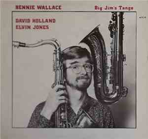 Bennie Wallace - Big Jim´s Tango