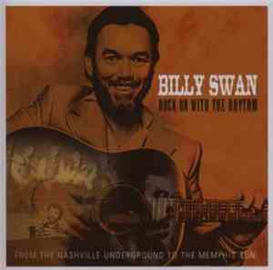 Billy Swan - Rock On With The Rhythm
