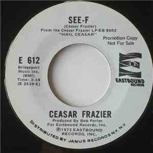 Ceasar Frazier - See-F / Make It With You
