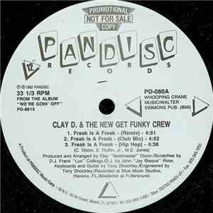 Clay D. & The New Get Funky Crew - Freak Is A Freak