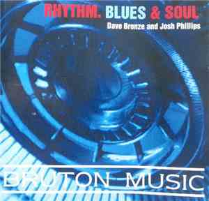 Dave Bronze, Josh Phillips - Rhythm, Blues & Soul