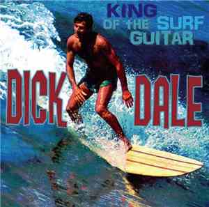 Dick Dale - King Of The Surf Guitar