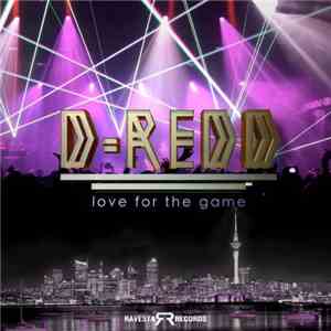 D-reDD - Love For The Game