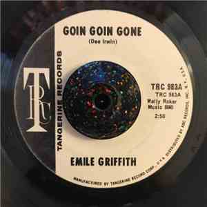 Emile Griffith - Goin Goin Gone / That's What I Like