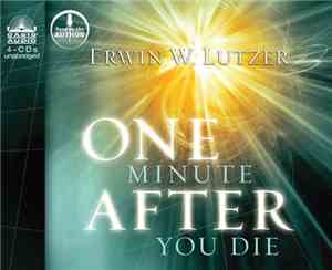 Erwin W. Lutzer - One Minute After You Die