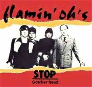 Flamin' Oh's - Stop / Gotcher' Head