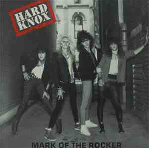 Hard Knox  - Mark Of The Rocker
