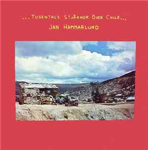 Jan Hammarlund - Tusentals Stjärnor Över Chile
