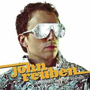 John Reuben - Sex, Drugs & Self Control