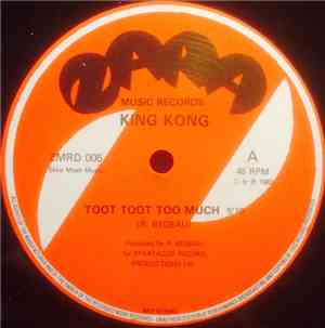 King Kong - Toot Toot Too Much