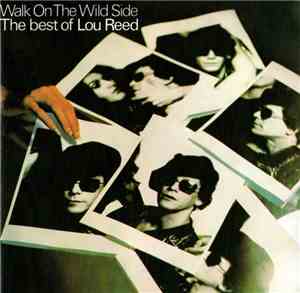 Lou Reed - Walk On The Wild Side - The Best Of Lou Reed