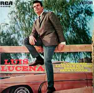 Luis Lucena - El Cordobés / La Luna Y El Toro / Hermano / Pena Y Dolor
