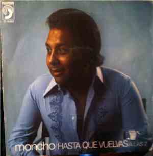 Moncho  - Hasta Que Vuelvas